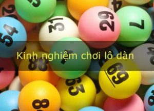 kinh nghiệm chơi lô dàn